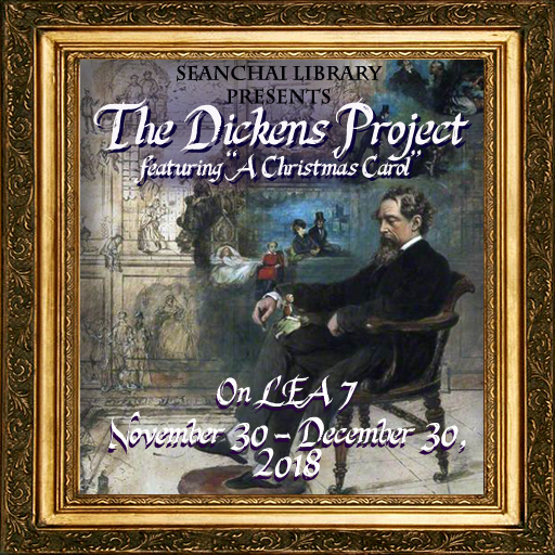 Seanchai Library Presents: The Dickens Project featuring "A Christmas Carol" - On LEA7 November 30 - December 30, 2018
